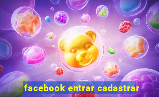 facebook entrar cadastrar